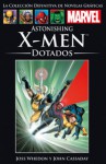 Astonishing X-Men: Dotados - Joss Whedon, John Cassaday