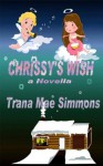 Chrissy's Wish - Trana Mae Simmons