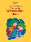 Das große Wawuschel-Buch (German Edition) - Irina Korschunow, Erich Hölle