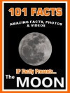 101 Facts... The Moon! Amazing Facts, Photos & Video. Space Books for Kids - IP Factly, IC Stars