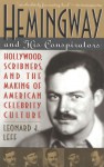 Hemingway and His Conspirators: Hollywood, Scribners, and the Making of the American Dream - Leonard J. Leff