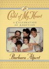 Child of My Heart - Barbara Alpert