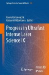 Progress in Ultrafast Intense Laser Science: Volume IX: 9 (Springer Series in Chemical Physics / Progress in Ultrafast Intense Laser Science) - Kaoru Yamanouchi, Katsumi Midorikawa