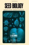 Seed Biology: Insect and Seed Collection, Storage, Testing and Certification v. 3 (Physiological Ecology) - T.T. Kozlowski