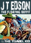 The Ysabel Kid (A Floating Outfit Western Book 1) - J. T. Edson