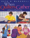When Quilters Gather: 20 Patterns Of Piecers At Play - Ruth McDowell