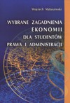 Wybrane zagadnienia ekonomii dla studentów prawa i administracji - Matuszewski Wojciech