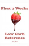 First 2 Weeks - Low Carb Reference - Lisa Shea