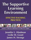 The Supportive Learning Environment: Effective Teaching Practices - Jennifer L. Hindman, James H. Stronge, Leslie W. Grant