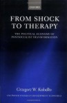 From Shock to Therapy: The Political Economy of Postsocialist Transformation (Unu/Wider Studies in Development Economics) - Grzegorz W. Kolodko