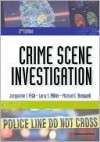 Crime Scene Investigation - Jacqueline T. Fish, Larry S. Miller, Michael C. Braswell