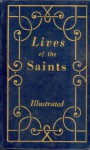 Lives of the Saints for Every Day of the Year - Hugo H. Hoever