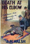 Death at his Elbow - J.M. Walsh