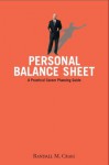 Personal Balance Sheet: A Practical Career Planning Guide - Randall M. Craig