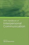 Apa Handbook Of Interpersonal Communication - David Matsumoto