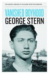 Vanished Boyhood (The Azrieli Series of Holocaust Survivor Memoirs) - George Stern, Susan Papp