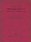 Attraversamenti. Con nuovi inediti e un'intervista al poeta. Testo inglese a fronte - Seamus Heaney, A. Oldcorn, E. Della Torre