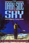 Dark Side of the Sky - Harry Levy