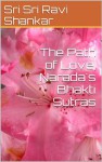 The Path of Love, Narada's Bhakti Sutras - Sri Sri Ravi Shankar