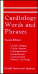 Cardiology Words And Phrases - Health Professions, Health Professions Institute, Sally Crenshaw Pitman