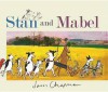 Stan and Mabel: A Story. by Jason Chapman - Jason Chapman