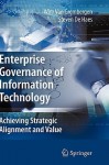 Enterprise Governance of Information Technology: Achieving Strategic Alignment and Value - Wim Van Grembergen, Steven De Haes