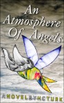 An Atmosphere Of Angels - H.C. Turk