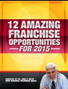 12 Amazing Franchise Opportunities for 2015 - Dr. John P Hayes, multiple franchise brands, amazing franchise opportunities, franchise
