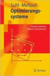 Optimierungssysteme: Modelle, Verfahren, Software, Anwendungen - Leena Suhl, Taieb Mellouli