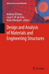 Design and Analysis of Materials and Engineering Structures: 32 (Advanced Structured Materials) - Andreas Oechsner, Lucas F.M. Silva, Holm Altenbach