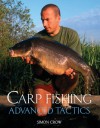 Carp Fishing: Advanced Tactics - Simon Crow