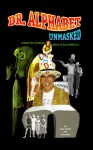 Dr. Alphabet Unmasked: Inside the Creative Mind of David Morice - Dave Morice, Tom Walz, Joye Chizek