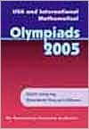 USA And International Mathematical Olympiads 2005: Examples-pictures-proofs (Problem Books) - Zuming Feng, Cecil Rousseau, Melanie Matchett Wood