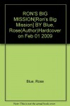 RON'S BIG MISSION[Ron's Big Mission] BY Blue, Rose(Author)Hardcover on Feb 01 2009 - Rose Blue