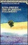 Uno splendido isolamento - Edna O'Brien