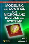 Modeling and Control for Micro/Nano Devices and Systems - Ning Xi, Mingjun Zhang, Guangyong Li