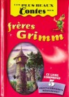 Les plus beaux contes des freres Grimm - Brothers Grimm, Jacob Grimm, Wilhelm Grimm