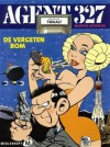 De vergeten bom (Agent 327, #12) - Martin Lodewijk