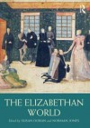 The Elizabethan World - Doran Jo Susan, Norman Jones, Doran Jo Susan