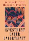 Investment under Uncertainty - Avinash K. Dixit, Robert S. Pindyck