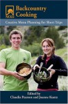 NOLS Backcountry Cooking: Creative Menu Planning for Short Trips (NOLS Library) - Joanne Kuntz, Claudia Pearson