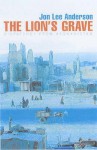 The Lion's Grave - John David Anderson