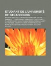 Tudiant de L'Universit de Strasbourg: Maurice Blanchot, Johann Wolfgang Von Goethe, Emmanuel Levinas, Mikheil Saakachvili, Carl Schmitt - Source Wikipedia