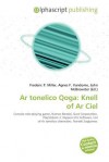 AR Tonelico Qoga: Knell of AR Ciel - Agnes F. Vandome, John McBrewster, Sam B Miller II