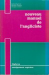 Nouveau manuel de l'angliciste - Patrick Rafroidi, Michèle Plaisant, Doublas J. Shott