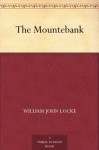 The Mountebank - William John Locke