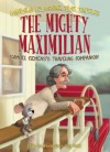 Mighty Maximilian: Samuel Clemens's Traveling Companion Book 4: Samuel Clemens's Traveling Companion Book 4 - Philip M Horender