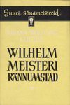 Wilhelm Meisteri rännuaastad - Johann Wolfgang von Goethe, Leida Kibuvits, Hendrik Vitsur