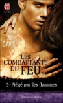 Piégé par les flammes (Les combattants du feu, #5) - Jo Davis