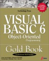 Visual Basic 6 Object-Oriented Programming Gold Book: Everything You Need to Know About Microsoft's New ActiveX Release - Purshottam Chandak, Ramesh Chandak